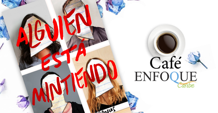 ALGUIEN ESTÁ MINTIENDO UN ASESINATO, CUATRO IMPLICADOS Y MUCHOS SECRETOS